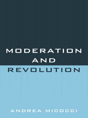 cover image of Moderation and Revolution